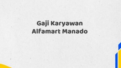 Gaji Karyawan Alfamart Manado