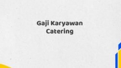 Gaji Karyawan Catering