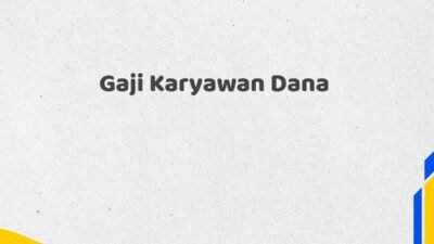 Gaji Karyawan Dana