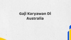 Gaji Karyawan Di Australia Tahun 2025 Update Terpercaya