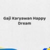 Gaji Karyawan Happy Dream Tahun 2025 Terbaru Bersertifikat