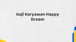 Gaji Karyawan Happy Dream