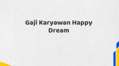 Gaji Karyawan Happy Dream