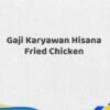 Gaji Karyawan Hisana Fried Chicken Tahun 2025 Semua Divisi Diperbarui