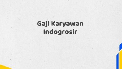 Gaji Karyawan Indogrosir