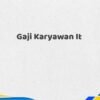 Gaji Karyawan It Tahun 2025 Update Info Detail
