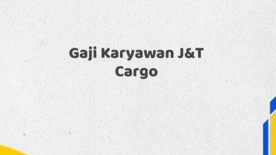 Gaji Karyawan J&T Cargo