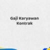 Gaji Karyawan Kontrak Tahun 2025 Terkini Diperbarui