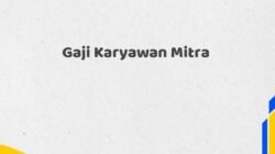 Gaji Karyawan Mitra