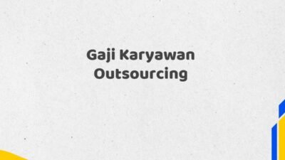 Gaji Karyawan Outsourcing