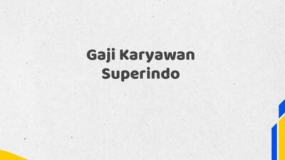 Gaji Karyawan Superindo