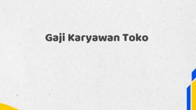 Gaji Karyawan Toko