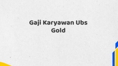 Gaji Karyawan Ubs Gold