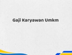 Gaji Karyawan Umkm Tahun 2025 Info Terbaru Info Valid