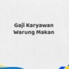 Gaji Karyawan Warung Makan Tahun 2025 Update Terpercaya
