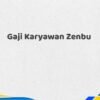 Gaji Karyawan Zenbu Tahun 2025 Semua Jabatan Tervalidasi