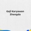 Gaji Karyawan Zhengda Tahun 2025 Lengkap