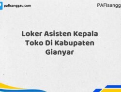 Loker Asisten Kepala Toko Di Kabupaten Gianyar Maret Tahun 2025