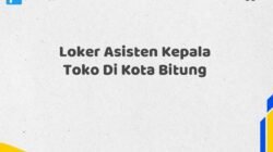 Loker Asisten Kepala Toko Di Kota Bitung