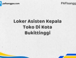 Loker Asisten Kepala Toko Di Kota Bukittinggi