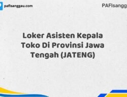 Loker Asisten Kepala Toko Di Provinsi Jawa Tengah (JATENG)