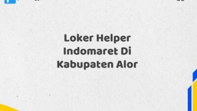 Loker Helper Indomaret Di Kabupaten Alor