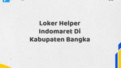 Loker Helper Indomaret Di Kabupaten Bangka