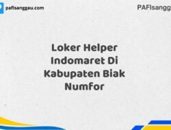 Loker Helper Indomaret Di Kabupaten Biak Numfor Tahun 2025 (Tunggu Apa Lagi? Daftar Sekarang!)