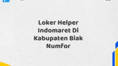 Loker Helper Indomaret Di Kabupaten Biak Numfor