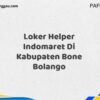 Loker Helper Indomaret Di Kabupaten Bone Bolango Maret Tahun 2025 (Cek Segera)