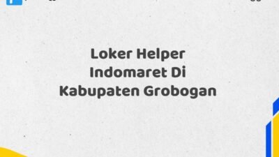 Loker Helper Indomaret Di Kabupaten Grobogan