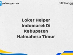 Loker Helper Indomaret Di Kabupaten Halmahera Timur Maret Tahun 2025 (Cek Sekarang)
