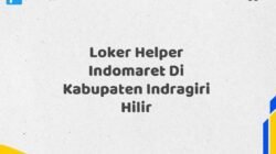 Loker Helper Indomaret Di Kabupaten Indragiri Hilir Tahun 2025 (Pendaftaran 2025 Terbuka Sekarang)