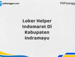 Loker Helper Indomaret Di Kabupaten Indramayu Tahun 2025 (Ayo Lamar, Waktu Terbatas)