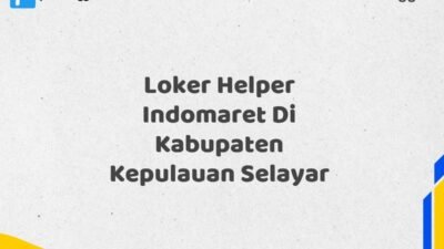 Loker Helper Indomaret Di Kabupaten Kepulauan Selayar