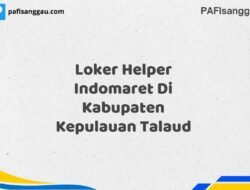 Loker Helper Indomaret Di Kabupaten Kepulauan Talaud Tahun 2025 (Pendaftaran 2025 Terbuka Sekarang)