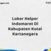 Loker Helper Indomaret Di Kabupaten Kutai Kartanegara Maret Tahun 2025 (Segera)
