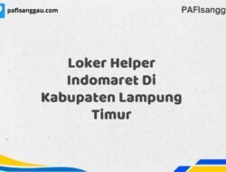 Loker Helper Indomaret Di Kabupaten Lampung Maret Tahun 2025 (Lamar Sekarang)