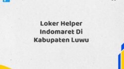 Loker Helper Indomaret Di Kabupaten Luwu