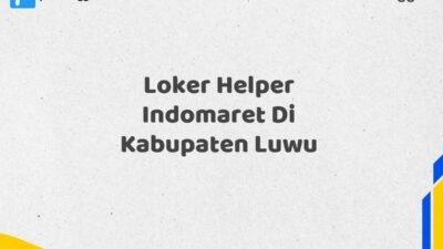 Loker Helper Indomaret Di Kabupaten Luwu