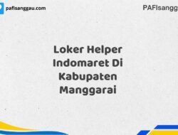 Loker Helper Indomaret Di Kabupaten Manggarai Tahun 2025 (Lamar Sebelum Slot Penuh)