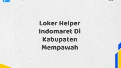 Loker Helper Indomaret Di Kabupaten Mempawah Tahun 2025 (Lamar Sekarang)