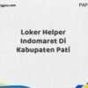 Loker Helper Indomaret Di Kabupaten Pati Tahun 2025 (Resmi)