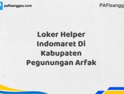 Loker Helper Indomaret Di Kabupaten Pegunungan Arfak Tahun 2025 (Ayo Daftar Sekarang)