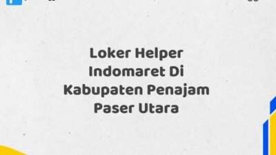 Loker Helper Indomaret Di Kabupaten Penajam Paser Utara Tahun 2025 (Ayo Daftar Sekarang)