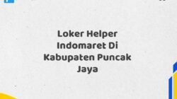 Loker Helper Indomaret Di Kabupaten Puncak Jaya