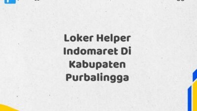 Loker Helper Indomaret Di Kabupaten Purbalingga Maret Tahun 2025 (Apply Now)