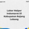 Loker Helper Indomaret Di Kabupaten Rejang Lebong Tahun 2025 (Segera Ambil Kesempatan Ini, Daftar Sekarang)
