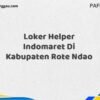 Loker Helper Indomaret Di Kabupaten Rote Ndao Maret Tahun 2025