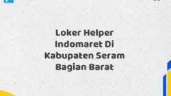 Loker Helper Indomaret Di Kabupaten Seram Bagian Barat